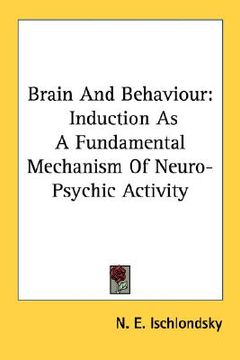 portada brain and behaviour: induction as a fundamental mechanism of neuro-psychic activity (en Inglés)