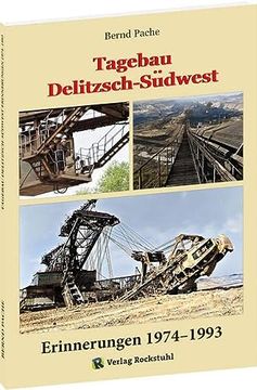 portada Tagebau Delitzsch-Südwest Erinnerungen 1974-1993 (en Alemán)