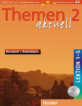 portada Themen aktuell 2 : Kursbuch + Arbeitsbuch Lektion 1-5 (1CD audio): Kursbuch Und Arbeitsbuch 1-5 (en Alemán)