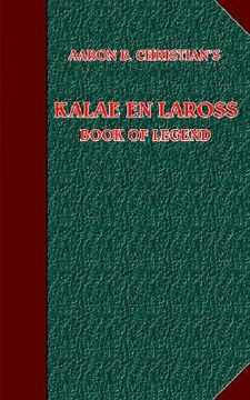portada kalae en laross: book of legend (in English)