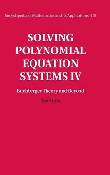 portada Solving Polynomial Equation Systems iv: Volume 4, Buchberger Theory and Beyond (Encyclopedia of Mathematics and its Applications) 