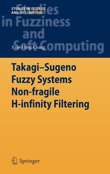 portada takagi-sugeno fuzzy systems non-fragile h-infinity filtering (en Inglés)