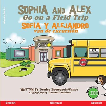 portada Sophia and Alex go on a Field Trip: Sofía y Alejandro van de Excursión (in Spanish)