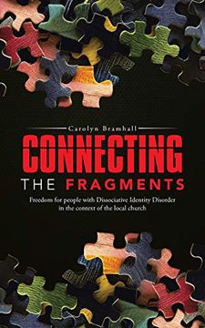 portada Connecting the Fragments: Freedom for People With Dissociative Identity Disorder in the Context of the Local Church (en Inglés)