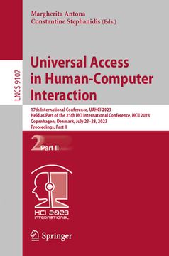 portada Universal Access in Human-Computer Interaction: 17th International Conference, Uahci 2023, Held as Part of the 25th Hci International Conference, Hcii (in English)