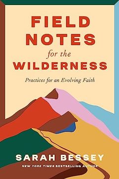 portada Field Notes for the Wilderness: Practices for an Evolving Faith (en Inglés)