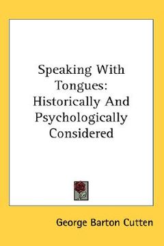 portada speaking with tongues: historically and psychologically considered (in English)