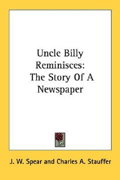 portada uncle billy reminisces: the story of a newspaper (in English)