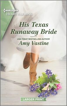 portada His Texas Runaway Bride: A Clean and Uplifting Romance (in English)
