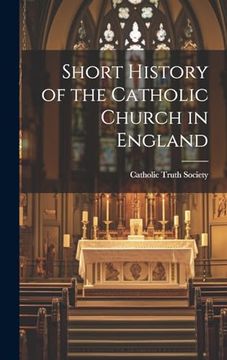 portada Short History of the Catholic Church in England (en Inglés)