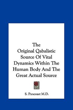 portada the original qabalistic source of vital dynamics within the human body and the great actual source (en Inglés)