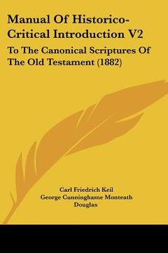 portada manual of historico-critical introduction v2: to the canonical scriptures of the old testament (1882) (en Inglés)