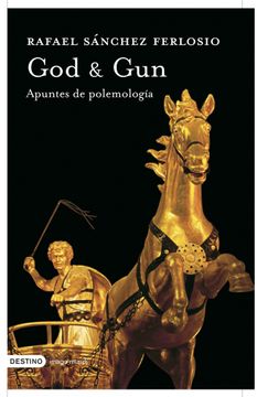 portada God & gun: apuntes de polemología
