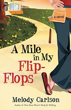 portada A Mile in my Flip Flops: A Whimsical Story of Renovating the Home and the Heart (in English)