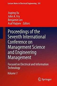 portada Proceedings of the Seventh International Conference on Management Science and Engineering Management: Focused on Electrical and Information Technology ... I (Lecture Notes in Electrical Engineering)