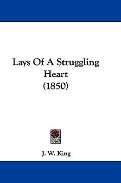 lays of a struggling heart (1850)