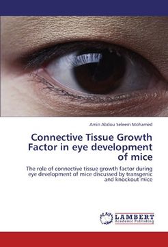 portada Connective Tissue Growth Factor in eye Development of Mice (en Inglés)