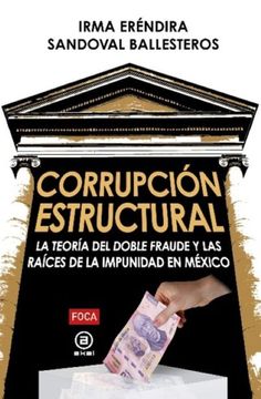 portada Corrupción estructural. La teoría del Doble fraude y las raíces de la impunidad en México