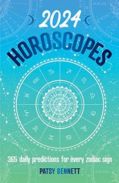 portada 2024 Horoscopes: 365 Daily Predictions for Every Zodiac Sign 