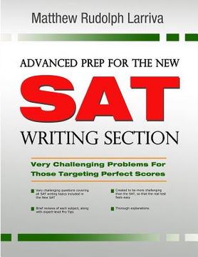 portada Advanced Prep for the New SAT Writing Section: Very Challenging Problems for Those Targeting Perfect Scores (en Inglés)
