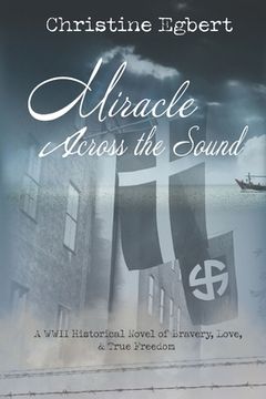 portada Miracle Across the Sound: A WWII Historical Novel of Bravery, Love, & True Freedom (en Inglés)
