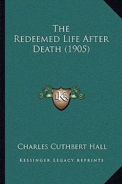 portada the redeemed life after death (1905)