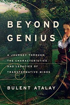 portada Beyond Genius: A Journey Through the Characteristics and Legacies of Transformative Minds (en Inglés)