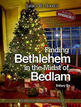 portada Finding Bethlehem in the Midst of Bedlam: An Advent Study for Children (en Inglés)