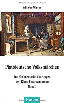 portada Plattdeutsche Volksmärchen: Ins Hochdeutsche Übertragen von Klaus-Peter Asmussen (en Alemán)