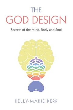 portada The god Design: Secrets of the Mind, Body and Soul (in English)