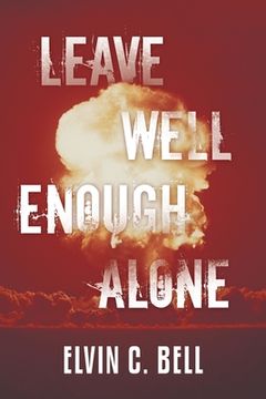 portada Leave Well Enough Alone (en Inglés)