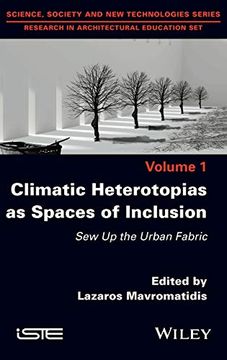 portada Climatic Heterotopias as Spaces of Inclusion: Sew up the Urban Fabric (en Inglés)