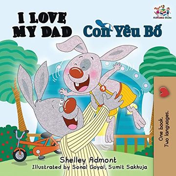 portada I Love my Dad: English Vietnamese (English Vietnamese Bilingual Collection) (en Vietnamita)