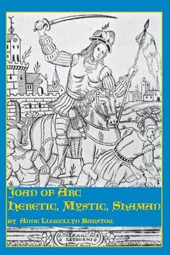 portada Joan of Arc: Heretic, Mystic, Shaman (in English)