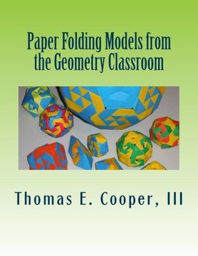 portada Paper Folding Models from the Geometry Classroom: Versatile Polyhedron Strip Modules and More