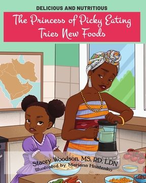 portada The Princess of Picky Eating Tries new Foods (Delicious and Nutritious) (in English)