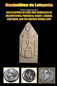 portada Encyclopedia of Gods and Goddesses of Mesopotamia Phoenicia, Ugarit, Canaan, Carthage, and the Ancient Middle East. V. Ii (en Inglés)