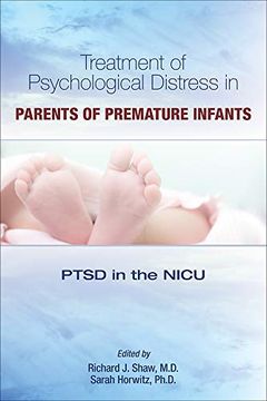 portada Treatment of Psychological Distress in Parents of Premature Infants: Ptsd in the Nicu (en Inglés)