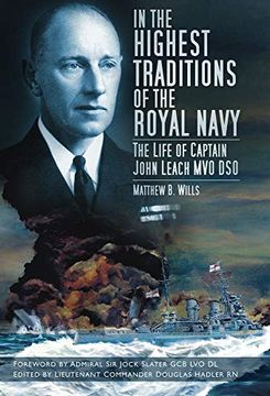 portada In the Highest Traditions: The Life of Captain John Leach mvo dso