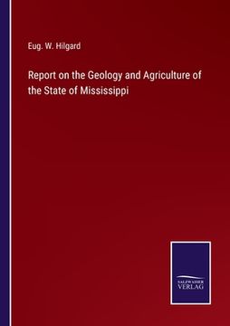 portada Report on the Geology and Agriculture of the State of Mississippi (en Inglés)