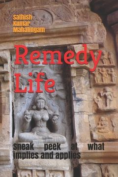 portada Remedy Life: Sneak peek at what implies & applies. (en Inglés)