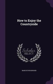 portada How to Enjoy the Countryside (en Inglés)