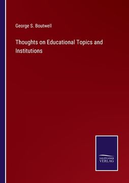portada Thoughts on Educational Topics and Institutions