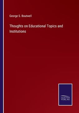 portada Thoughts on Educational Topics and Institutions (in English)