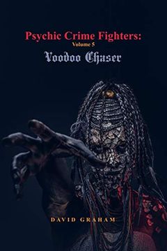 portada Psychic Crime Fighters: Volume 5: Voodoo Chaser (en Inglés)