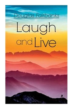 portada Laugh and Live: Self-Help Guide to a Joyful Life (en Inglés)