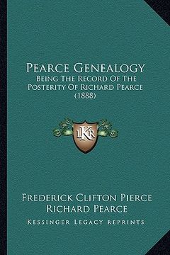 portada pearce genealogy: being the record of the posterity of richard pearce (1888) (in English)