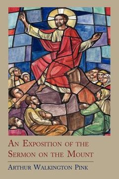 portada An Exposition of the Sermon on the Mount (en Inglés)