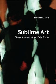 portada Sublime Art: Towards an Aesthetics of the Future (Traditions in World Cinema) (in English)
