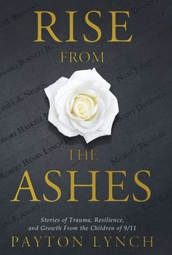 portada Rise From the Ashes: Stories of Trauma, Resilience, and Growth from the Children of 9/11 (en Inglés)